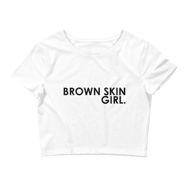 Brown Skin Girl - Women's Crop Top
