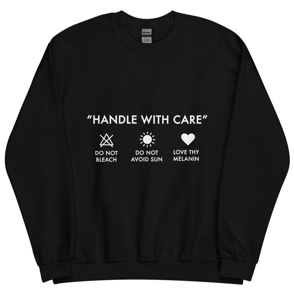 Handle with Care - Unisex Sweatshirt