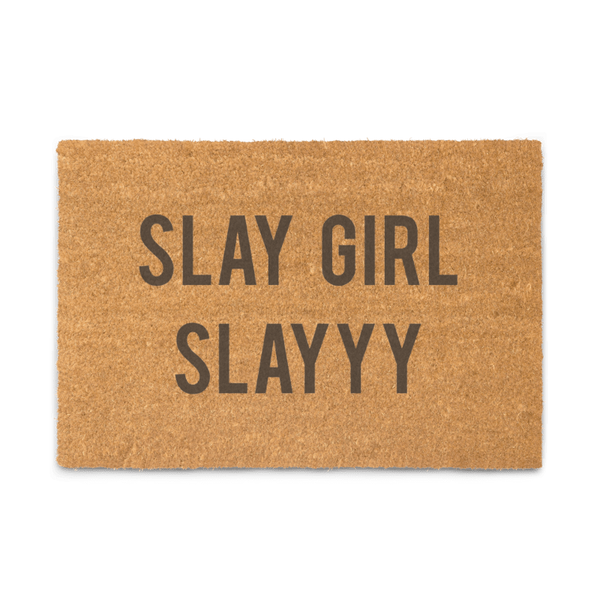Slay Girl Slayyy Doormat