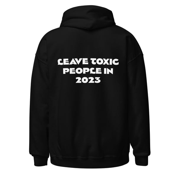 Leave Toxic 2023 - Unisex Hoodie