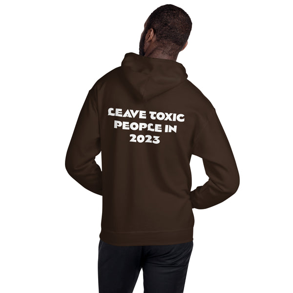 Leave Toxic 2023 - Unisex Hoodie