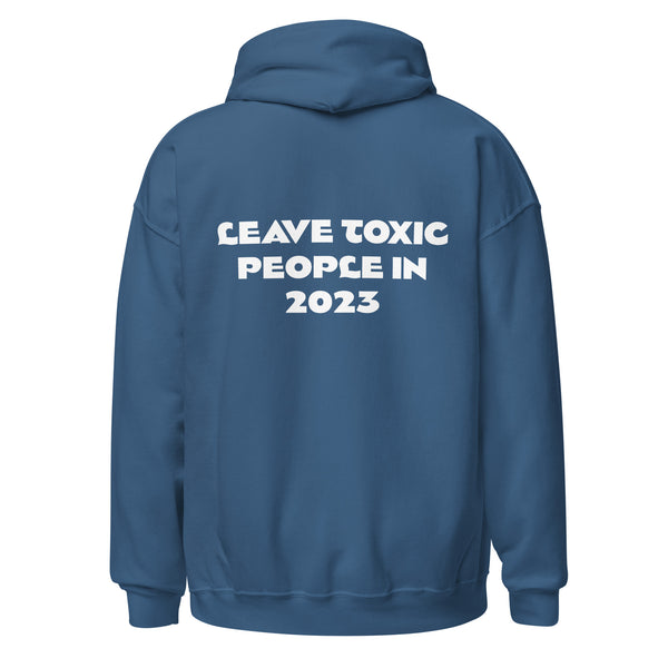 Leave Toxic 2023 - Unisex Hoodie