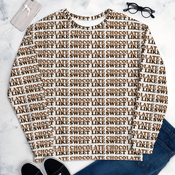 Sweet Like Chocolate All Over - Unisex Sweatshirt