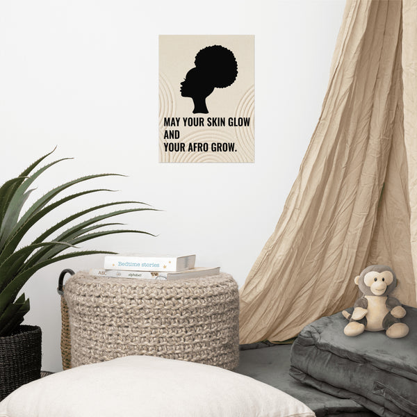 May Your Skin Glow & Your Afro Grow Poster