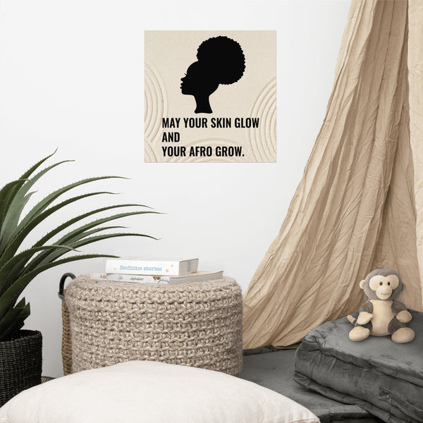 May Your Skin Glow & Your Afro Grow Poster
