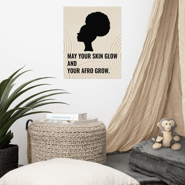 May Your Skin Glow & Your Afro Grow Poster