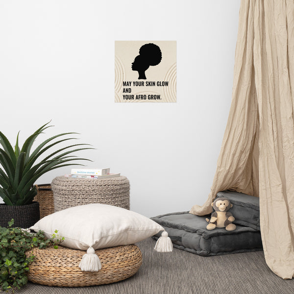 May Your Skin Glow & Your Afro Grow Poster