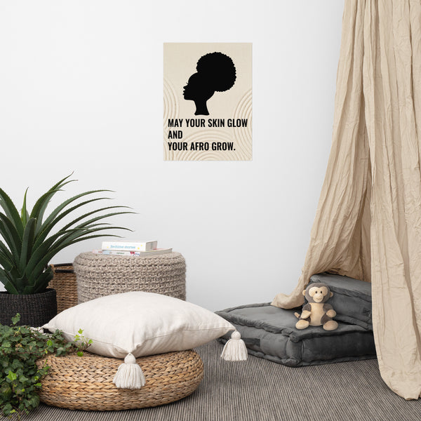 May Your Skin Glow & Your Afro Grow Poster