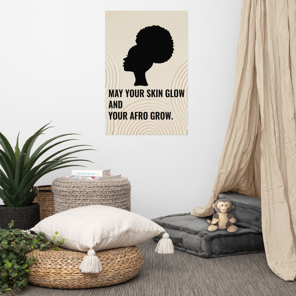 May Your Skin Glow & Your Afro Grow Poster