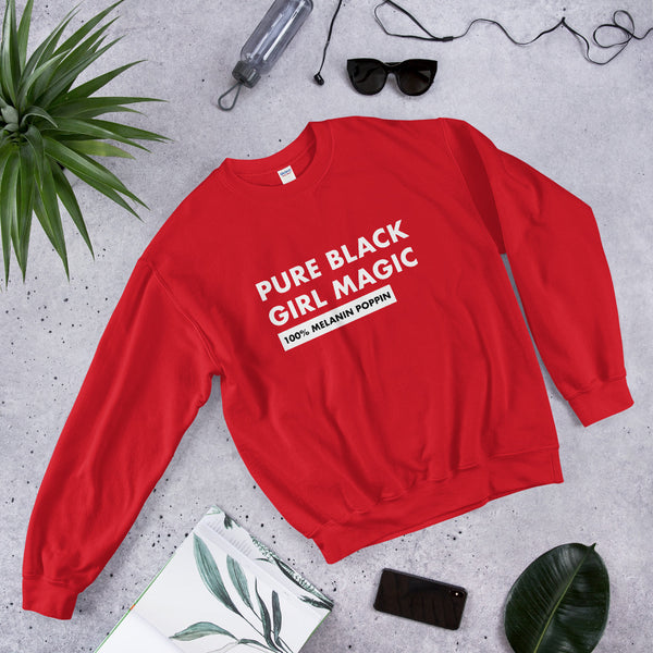 Pure Black Girl Magic - Unisex Sweatshirt