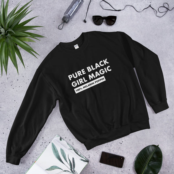 Pure Black Girl Magic - Unisex Sweatshirt