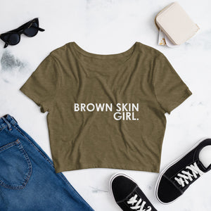 Brown Skin Girl - Women's Crop Top
