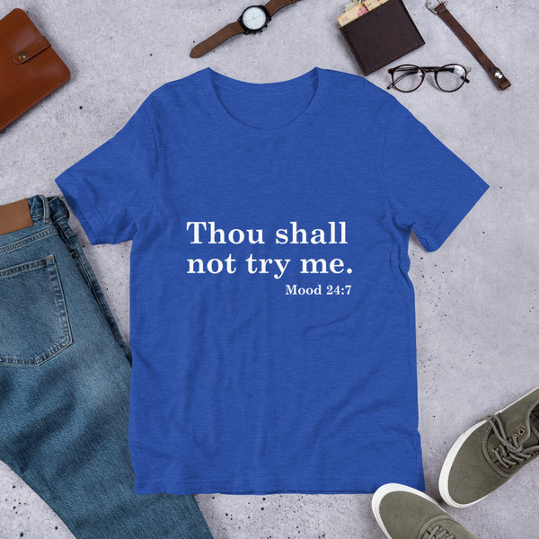 Thou Shall Not Try Me - Short-Sleeve Unisex T-Shirt