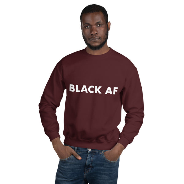 Black AF - Unisex Sweatshirt