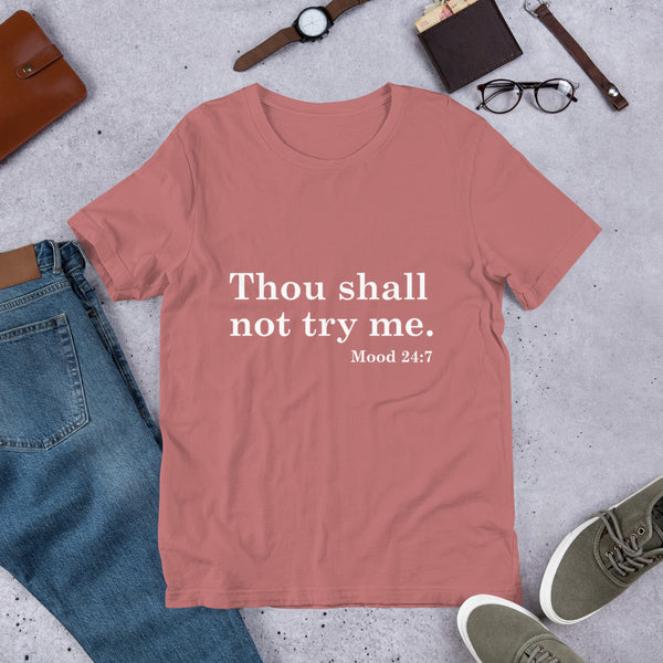 Thou Shall Not Try Me - Short-Sleeve Unisex T-Shirt