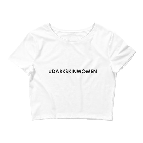 Hashtag Darkskinwomen - Women's Crop Top