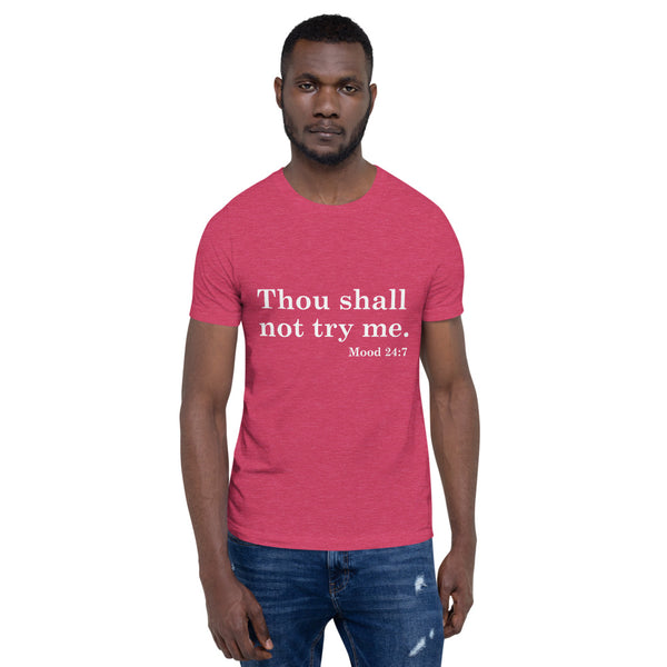 Thou Shall Not Try Me - Short-Sleeve Unisex T-Shirt