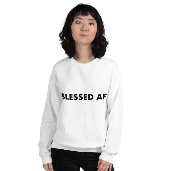 Blessed AF - Unisex Sweatshirt