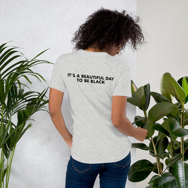 It's a Beautiful Day to be Black - Unisex T-Shirt