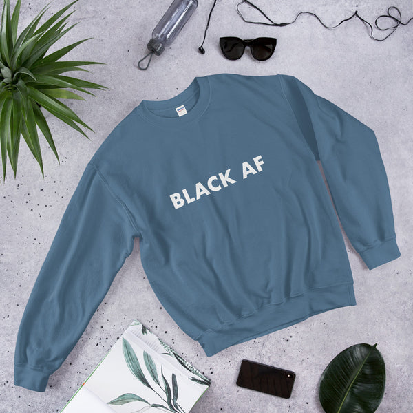 Black AF - Unisex Sweatshirt