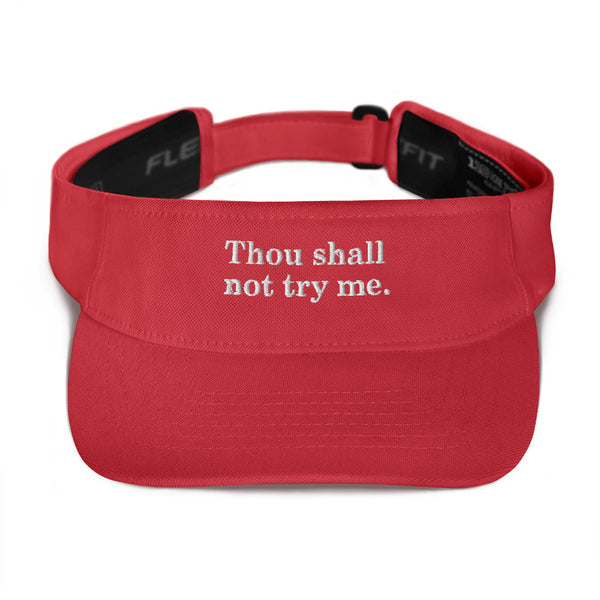 Thou Shall Not Try Me - Visor