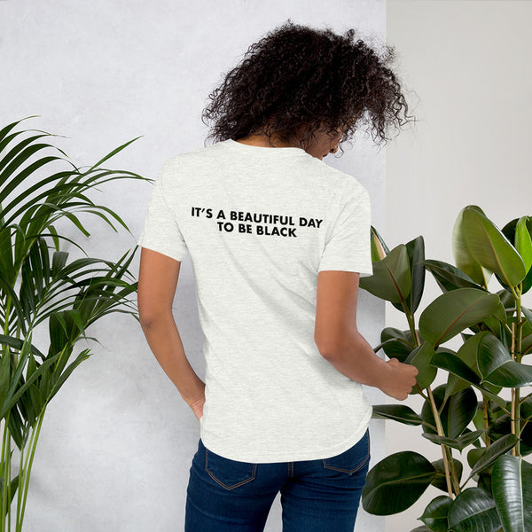 It's a Beautiful Day to be Black - Unisex T-Shirt