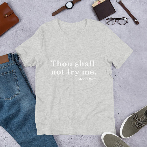 Thou Shall Not Try Me - Short-Sleeve Unisex T-Shirt