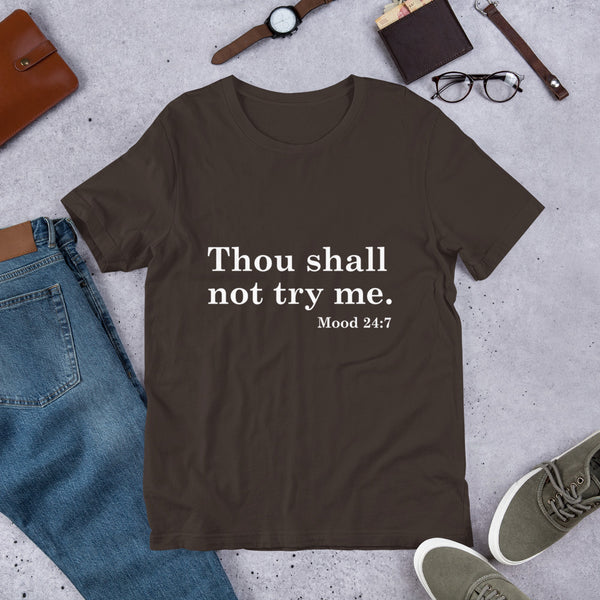 Thou Shall Not Try Me - Short-Sleeve Unisex T-Shirt