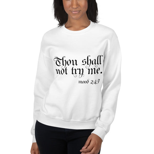 Thou Shall Not Try Me 2 - Unisex Sweatshirt