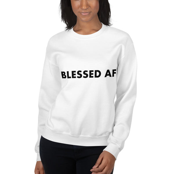 Blessed AF - Unisex Sweatshirt