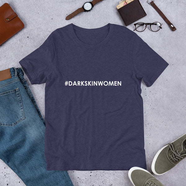 Hashtag Darkskinwomen - Unisex Tee
