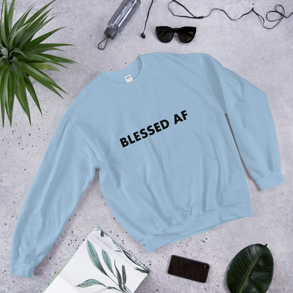 Blessed AF - Unisex Sweatshirt