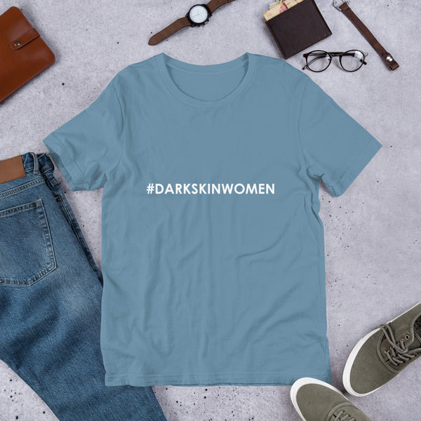 Hashtag Darkskinwomen - Unisex Tee