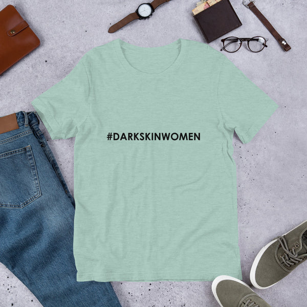 Hashtag Darkskinwomen - Unisex Tee
