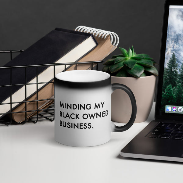 Minding My Black Owned Business - Matte Black Magic Mug