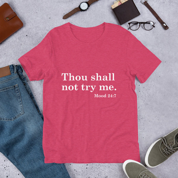 Thou Shall Not Try Me - Short-Sleeve Unisex T-Shirt