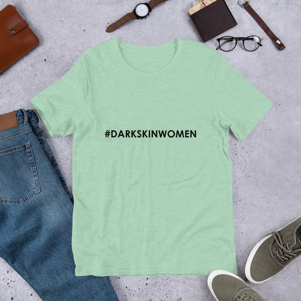 Hashtag Darkskinwomen - Unisex Tee