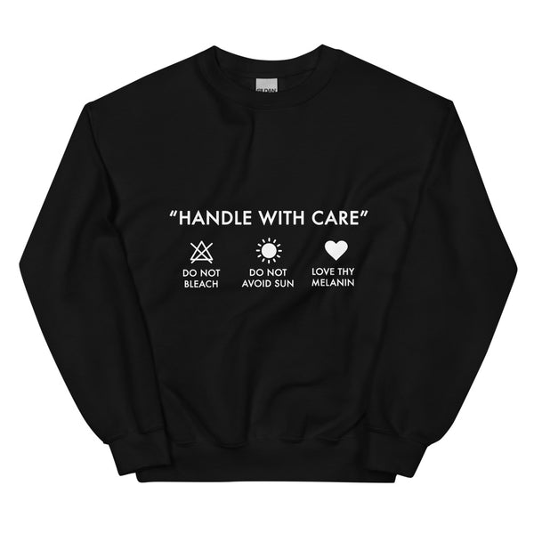Handle with Care - Unisex Sweatshirt