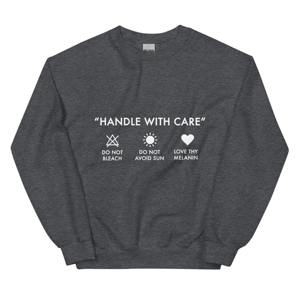Handle with Care - Unisex Sweatshirt