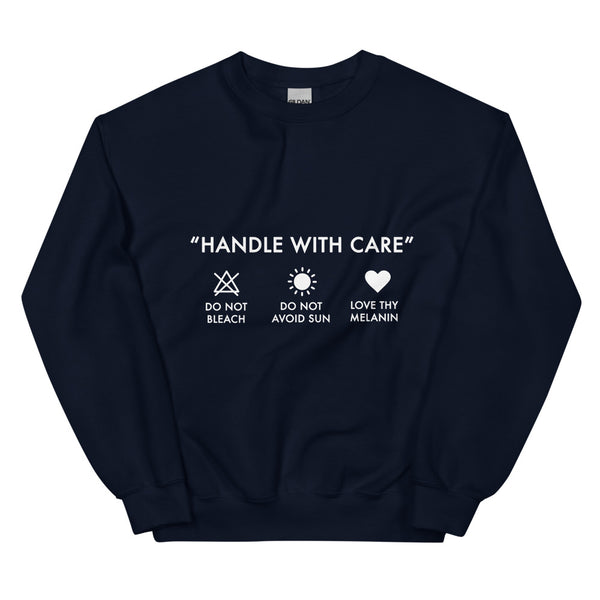 Handle with Care - Unisex Sweatshirt