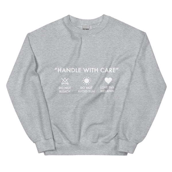 Handle with Care - Unisex Sweatshirt