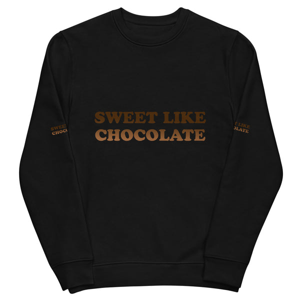 Sweet Like Chocolate - Unisex eco sweatshirt