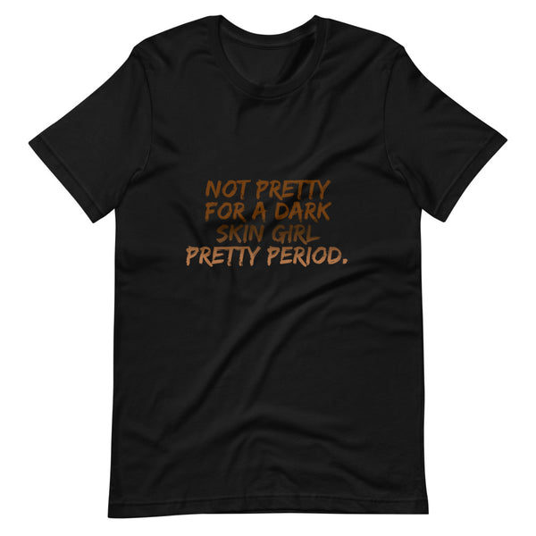 Not for a DS Pretty Period - Unisex T-Shirt