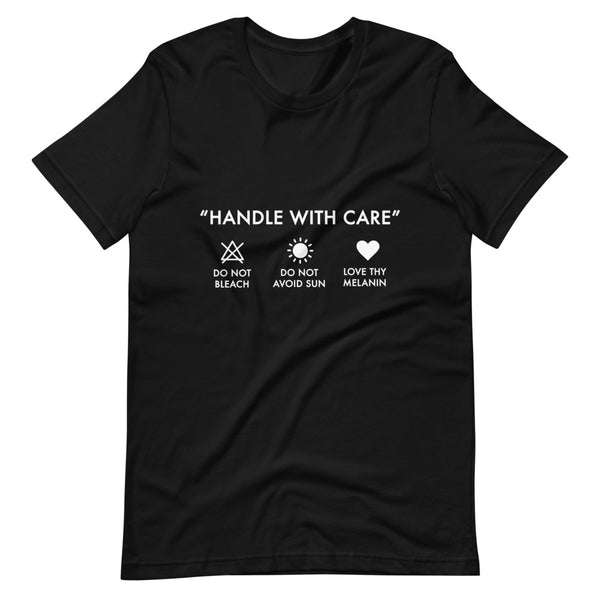 Handle with Care - Unisex Tee
