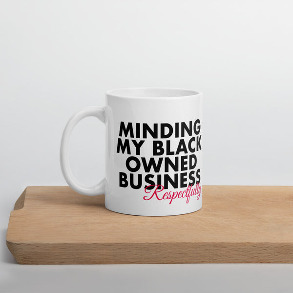 Minding My Black Owned Business Coffee Mug