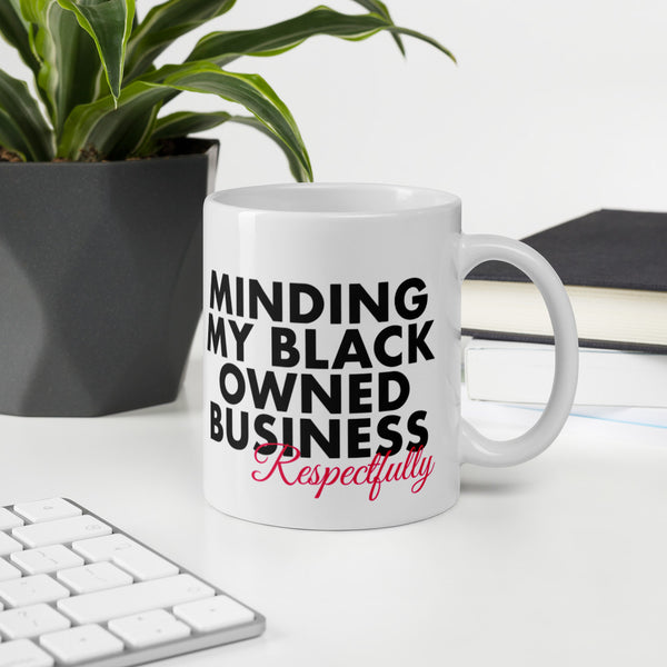 Minding My Black Owned Business Coffee Mug